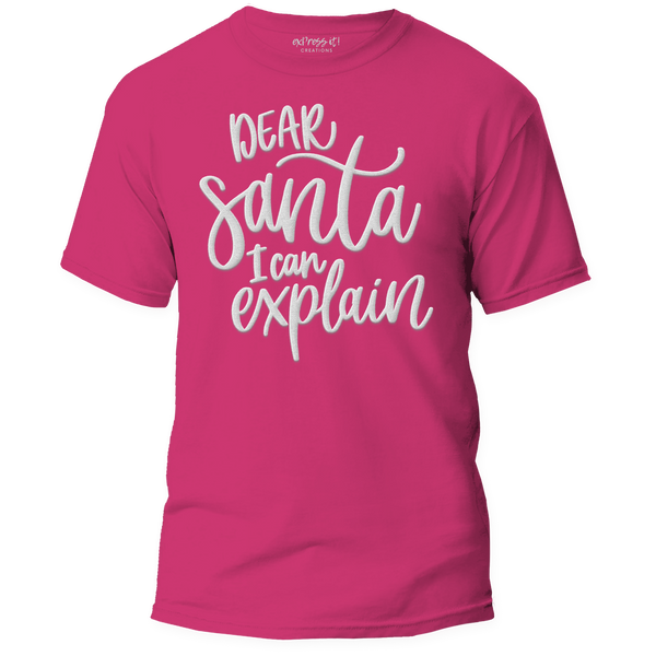 Dear Santa I Can Explain Puff Print Shirt