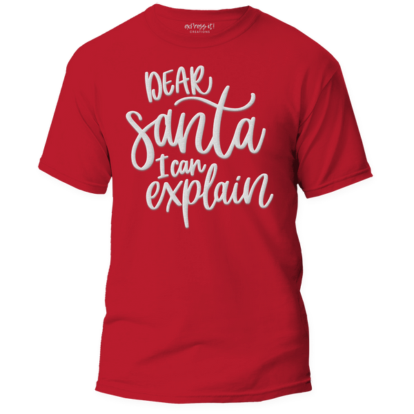 Dear Santa I Can Explain Puff Print Shirt