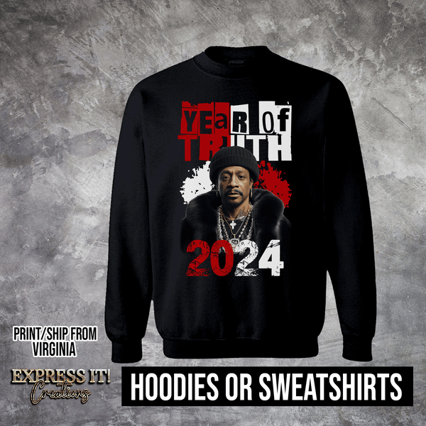 Year of the Truth, Funny Hoodie, Sweatshirt
