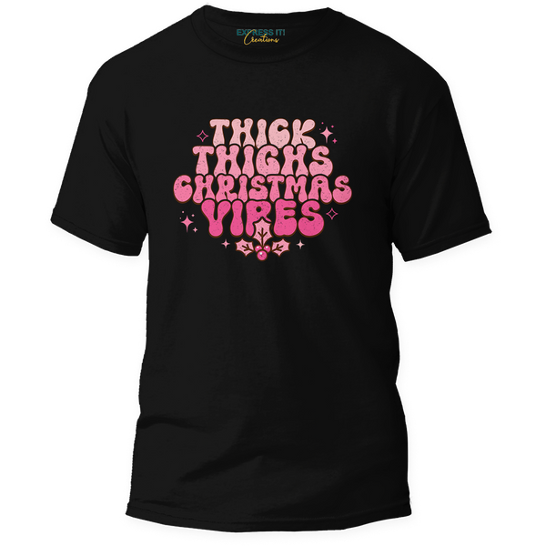 Pink Thick Thighs Christmas Vibes Tee