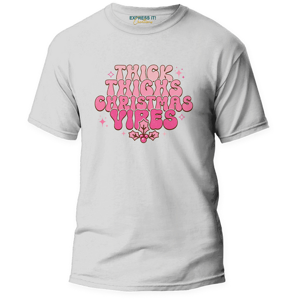 Pink Thick Thighs Christmas Vibes Tee