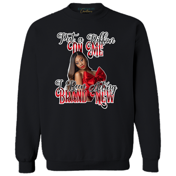 Put a Ribbon on Me Sweatshirt