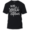 Dear Santa I Can Explain Puff Print Shirt