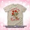 I Can Buy Myself Flowers Tee